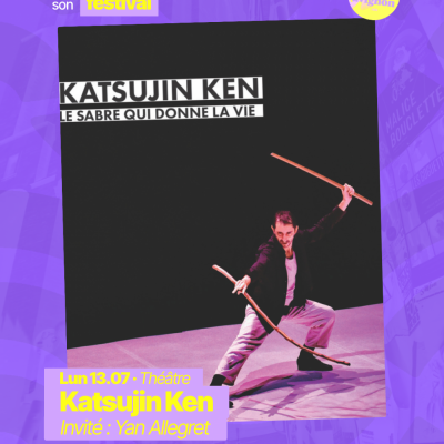 RAJE fait son festival - « Katsujin Ken » - 13.07.2026